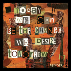 Card 125-today we can be the change we desire tomorrow
