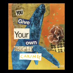 Card 136-you give your own bright caring